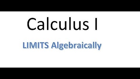 MAT220 2.2: Limits Algebraically Part 2