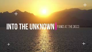 In To The Unknown Panic! At The Disco (from Frozen 2)