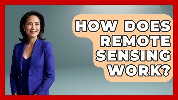 How Does Remote Sensing Work? - The Geography Atlas