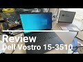 Review Dell Vostro 15-3510 i5 1135G7 Màn 15.6 Vỏ Nhựa