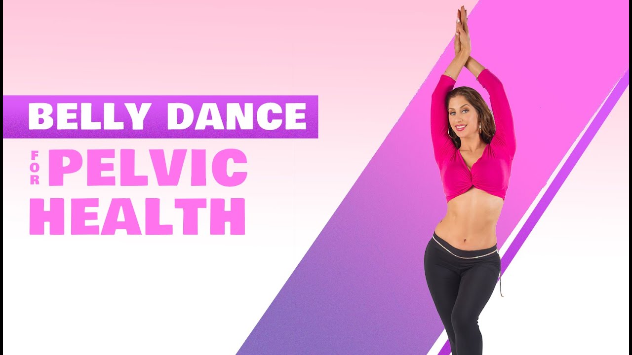 Belly Dance For Pelvic Health