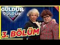 Güldür Güldür Show 3. Bölüm Tek Parça Full HD