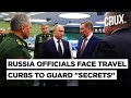 Russia Wary Of West Flipping Officials, Restricts Travel | Hypersonic Scientist Jailed For &quot;Treason&quot;