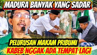 Madura menyala banyak yg sadar?? Makam pribumi diluruskan?? Kabeb nggak ada tempat lagi?? 