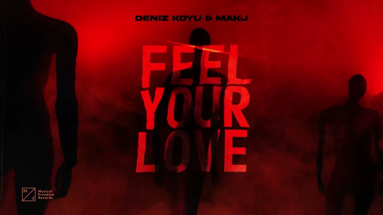 Deniz Koyu & MAKJ - Feel Your Love (Official Audio) - YouTube
