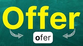 Cómo pronunciar: 'Offer' 'Ofrecer' 'Proponer' 'Sugerir' en inglés Americano con ejemplos.
