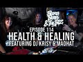 Health  healing featuring dj krisy  madhat  beers beats  the biz episode 114