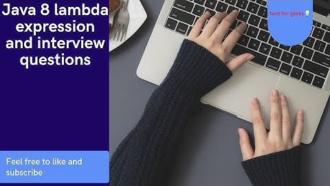 🔥🔥🔥Java 8 Feature : Lambda Expression explanation and Top Interview Questions🔥🔥🔥