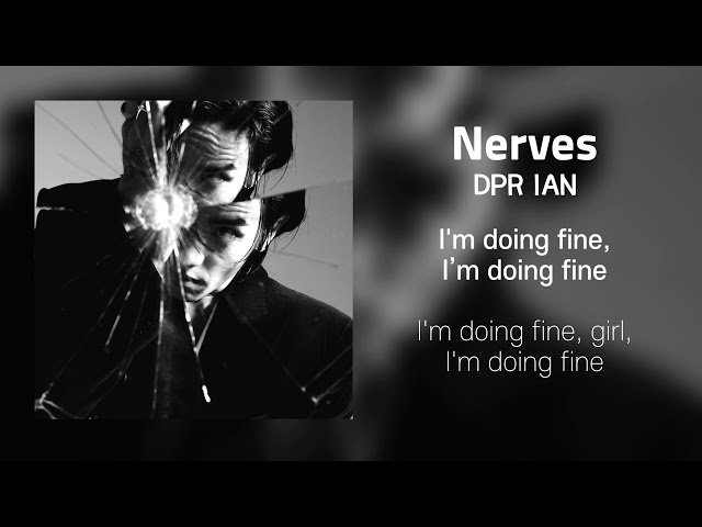 [Lyrics/가사] Nerves - DPR IAN class=