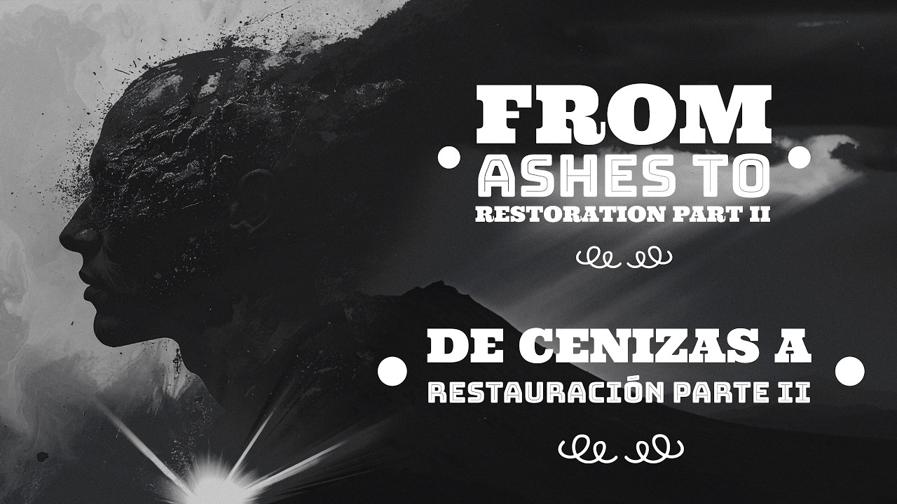 From the Ashes Part II / Desde las Cenizas Parte II 07/26/2026