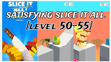 satisfying slice it all |All levels android,ios [levels 50-55] |ASMR&Gaming