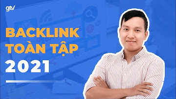 Hướng dẫn Backlink từ A - Z: Triển khai hiệu quả backlink trong 2021 & Case study Bamboo Airway