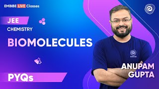 Biomolecules | Previous Year Questions | JEE 2023 | Chemistry | Anupam Gupta IIT Delhi | Embibe