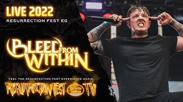BLEED FROM WITHIN - Live at Resurrection Fest EG 2022 (Viveiro, Galicia, Spain) [Full Show]
