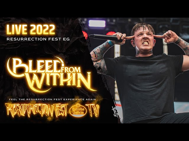 BLEED FROM WITHIN - Live at Resurrection Fest EG 2022 (Full Show) class=