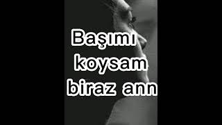 Anne Beni Anlayan Yok