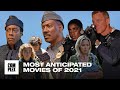 The 10 Most Anticipated Movies Of 2021