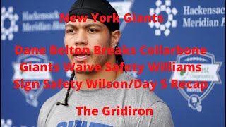 The Gridiron- Dane Belton Breaks Collarbone Giants Waive Safety Williams Sign S Wilson/Day 5 Recap