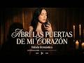 ABRÍ LAS PUERTAS DE MI CORAZÓN POR TI Balada Romántica Femenina