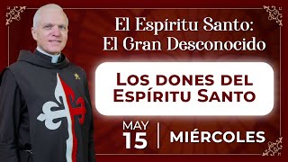 Los Dones del Espíritu Santo. Acción del Espíritu Santo  Día 2 #pentecostes #espiritusanto