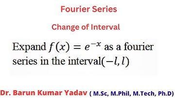 Fourier Series | Change of Interval | part 6 |