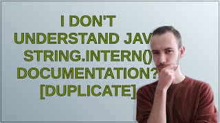 I don't understand Java String.intern() Documentation