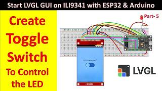 Create Toggle Button in LVGL | ESP32 LED Control Tutorial
