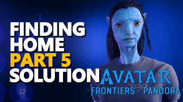 Finding Home Part 5 Avatar Frontiers of Pandora