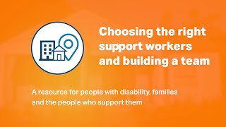 Choosing the Right Support Workers and Building a Team