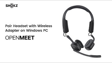 Shokz OpenMeet UC｜Pair Headset with Wireless Adapter on Windows PC