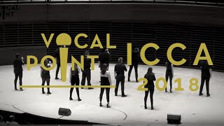 Vocal Point ICCA Semifinal 2018