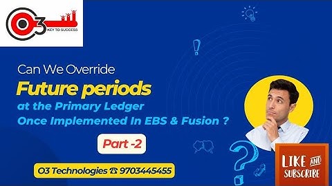 Can we override Future Periods at Primary Ledger once implemented in EBSFusion?#o3technologiesPart-2