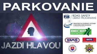 JAZDI HLAVOU - 13 Parkovanie