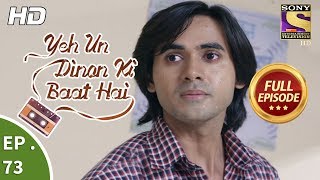 Yeh Un Dinon Ki Baat Hai -  Ep 73 - Full Episode - 14th December, 2017