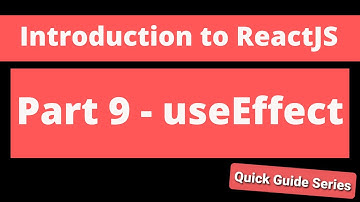 Intro to ReactJS - Part 9 - useEffect