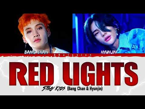 Stray Kids (Bang Chan, Hyunjin) - RED LIGHTS (Color Coded Lyrics Han|Rom|Eng)