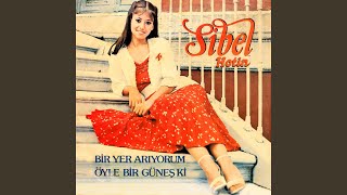 Video thumbnail of "Sibel Hotin - Bir Yer Arıyorum"