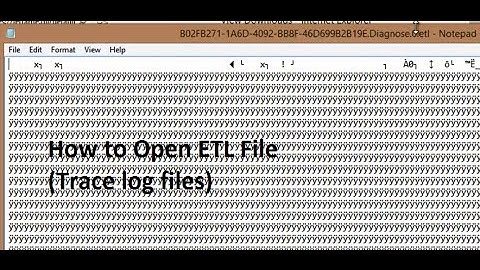 how to open and read ETL Trace log files (.etl) - Network Diagnostics Log