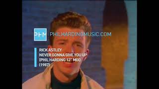 Rick Astley &#39;Never Gonna Give You Up (rare Phil Harding Mix) - 35 years ago - CLIP &amp; INFO