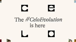 The Celo Evolution is Here