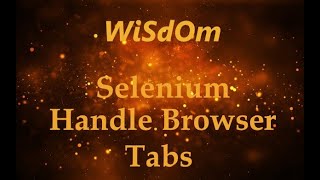 WiSdOm   Selenium Script for Handle Browser Tabs News