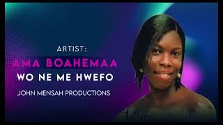 AMA BOAHEMAA - WO NE ME HWEFO
