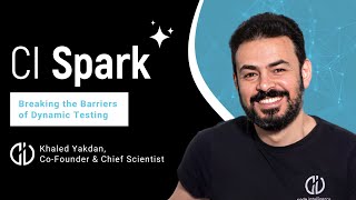 Breaking the Barrier of Dynamic Testing  CI Spark Live Demo