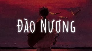 Đào Nương Lofi, Tướng Quân Lofi, Chạnh Lòng Thương Cô Lofi | Nhạc Lofi Chill Hot TikTok 2022