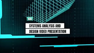 Systems Analysis And Design ( Video Presentation )