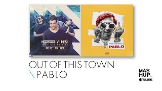 Pablo vs Out Of This Town - Hardwell & VINAI x Sfera Ebbasta ($tage Mashup)