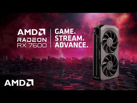 AMD Radeon™ RX 7600 | Game. Stream. Advance.