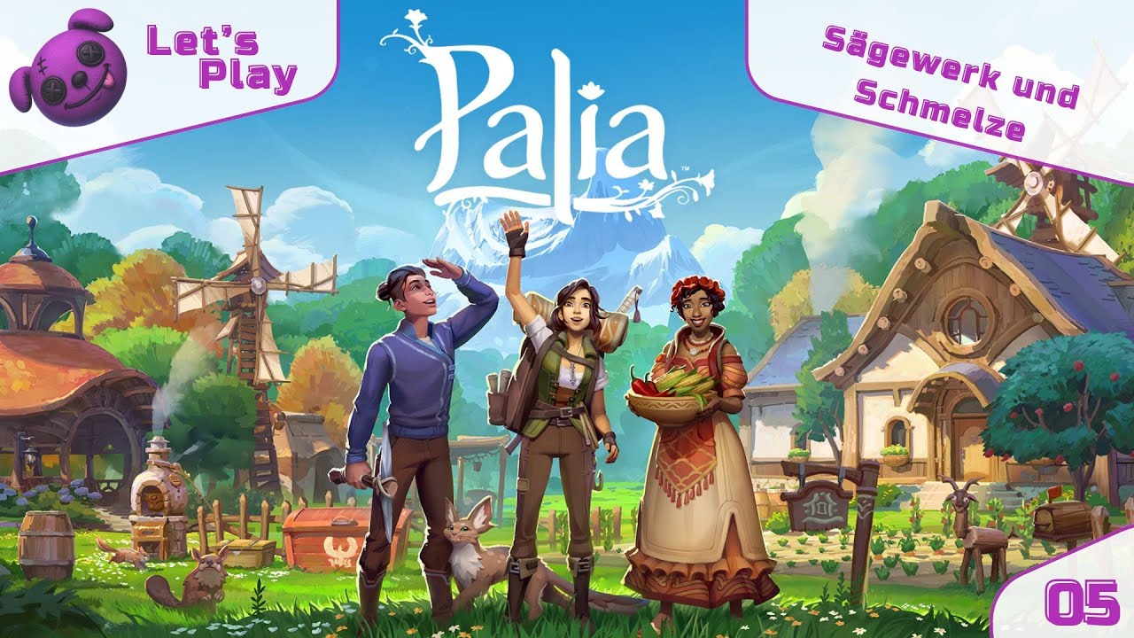 Sägewerk und Schmelze - Palia LP#5