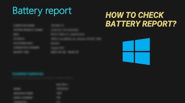How to Check Battery Report in Windows 10, 11, and 7 | Check battery in Laptop