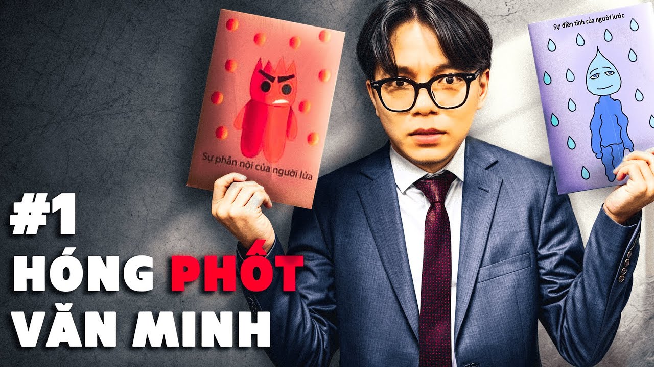 HÓNG PHỐT VĂN MINH #1: SỰ PHẪN LỘI CỦA NGƯỜI NỬA
